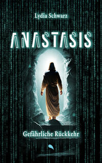 Vorderes Coverbild Anastasis: Gefährliche Rückkehr