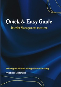 Vorderes Coverbild Quick &amp; Easy Guide Interim Management meistern