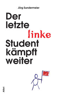 Vorderes Coverbild Der letzte linke Student kämpft weiter