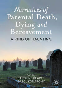 Vorderes Coverbild Narratives of Parental Death, Dying and Bereavement
