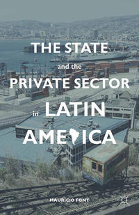Vorderes Coverbild The State and the Private Sector in Latin America