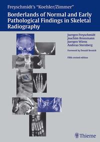 Vorderes Coverbild Freyschmidt's "Koehler/Zimmer" Borderlands of Normal and Early Pathological Findings in Skeletal Radiography