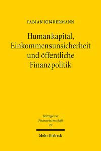Vorderes Coverbild Humankapital, Einkommensunsicherheit und öffentliche Finanzpolitik