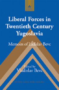 Vorderes Coverbild Liberal Forces in Twentieth Century Yugoslavia