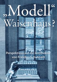 Vorderes Coverbild "Modell" Waisenhaus?