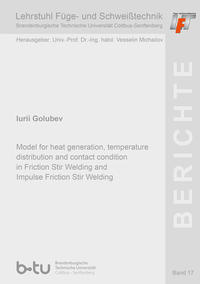 Vorderes Coverbild Model for heat generation, temperature distribution and contact condition in Friction Stir Welding and Impulse Friction Stir Welding