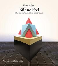 Vorderes Coverbild Bühne Frei - Der Weg zur Geometrie in meiner Kunst