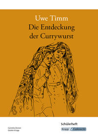 Vorderes Coverbild Die Entdeckung der Currywurst – Uwe Timm – Schülerheft