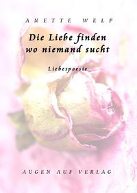 Vorderes Coverbild Die Liebe finden wo niemand sucht
