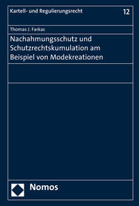 Vorderes Coverbild Nachahmungsschutz und Schutzrechtskumulation am Beispiel von Modekreationen