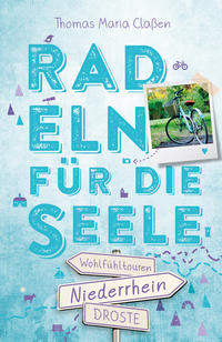 Vorderes Coverbild Niederrhein. Radeln für die Seele