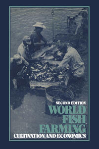 Vorderes Coverbild World Fish Farming: Cultivation and Economics