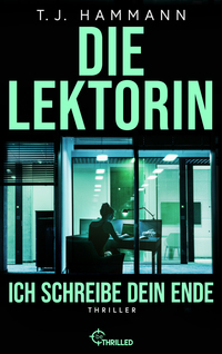 Vorderes Coverbild Die Lektorin - Ich schreibe dein Ende!