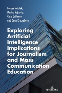 Vorderes Coverbild Exploring Artificial Intelligence Implications for Journalism and Mass Communication Education