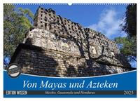Vorderes Coverbild Von Mayas und Azteken - Mexiko, Guatemala und Honduras (Wandkalender 2025 DIN A2 quer), CALVENDO Monatskalender