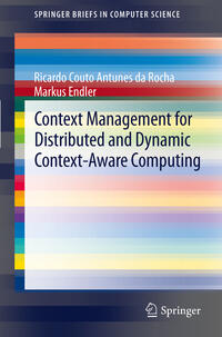 Vorderes Coverbild Context Management for Distributed and Dynamic Context-Aware Computing