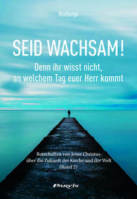 Vorderes Coverbild Seid wachsam! Denn ihr wiss nicht, an welchem Tag euer Herr kommt