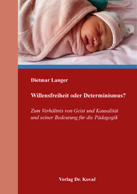 Vorderes Coverbild Willensfreiheit oder Determinismus?