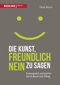 Vorderes Coverbild Die Kunst, freundlich Nein zu sagen