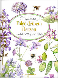 Vorderes Coverbild Folge deinem Herzen auf dem Weg zum Glück