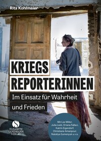 Vorderes Coverbild Kriegsreporterinnen – Im Einsatz für Wahrheit und Frieden