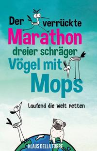 Vorderes Coverbild Der verrückte Marathon dreier schräger Vögel mit Mops