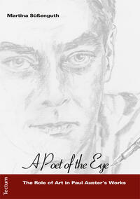 Vorderes Coverbild "A Poet of the Eye" - The Role of Art in Paul Auster’s Works