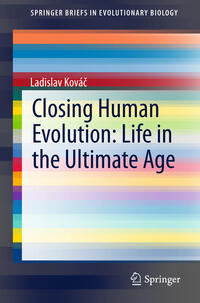 Vorderes Coverbild Closing Human Evolution: Life in the Ultimate Age