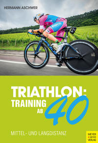 Vorderes Coverbild Triathlon: Training ab 40