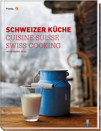 Vorderes Coverbild Schweizer Küche|Cuisine Suisse|Swiss Cooking