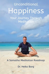 Vorderes Coverbild Unconditional Happiness - Your Journey Through Meditation