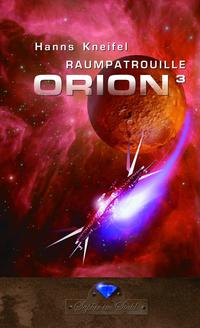 Vorderes Coverbild Raumpatrouille Orion 3. Band