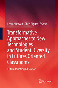 Vorderes Coverbild Transformative Approaches to New Technologies and Student Diversity in Futures Oriented Classrooms