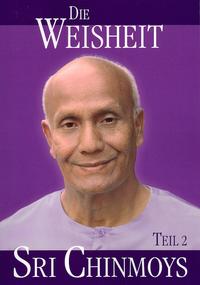 Vorderes Coverbild Die Weisheit Sri Chinmoys, Teil 2