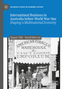 Vorderes Coverbild International Business in Australia before World War One
