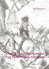 Vorderes Coverbild Don Quijote lever! Kampen mot väderkvarnar fortsätter.