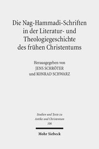 Vorderes Coverbild Die Nag-Hammadi-Schriften in der Literatur- und Theologiegeschichte des frühen Christentums
