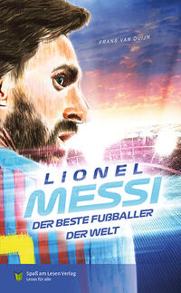 Vorderes Coverbild Lionel Messi - Der beste Fußballer der Welt