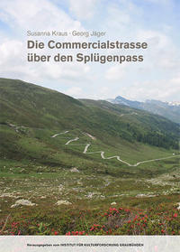 Vorderes Coverbild Die Commercialstrasse über den Splügenpass