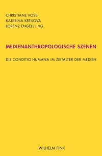 Vorderes Coverbild Medienanthropologische Szenen