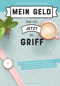 Vorderes Coverbild Mein Geld hab ich jetzt im Griff: Kassenbuch/Haushaltsbuch A5
