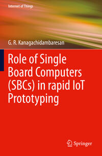 Vorderes Coverbild Role of Single Board Computers (SBCs) in rapid IoT Prototyping