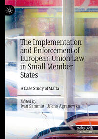 Vorderes Coverbild The Implementation and Enforcement of European Union Law in Small Member States