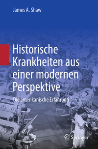 Vorderes Coverbild Historische Krankheiten aus einer modernen Perspektive