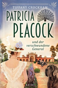 Vorderes Coverbild Patricia Peacock-Reihe / Patricia Peacock und der verschwundene General
