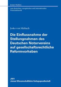Vorderes Coverbild Die Einflussnahme der Stellungnahmen des Deutschen Notarvereins auf gesellschaftsrechtliche Reformvorhaben