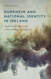 Vorderes Coverbild Durkheim and National Identity in Ireland
