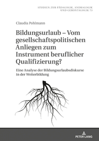 Vorderes Coverbild Bildungsurlaub – Vom gesellschaftspolitischen Anliegen zum Instrument beruflicher Qualifizierung?