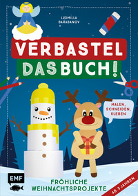 Vorderes Coverbild Verbastel das Buch! Fröhliche Weihnachtsprojekte (ab 3 Jahren)