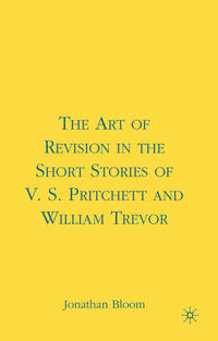Vorderes Coverbild The Art of Revision in the Short Stories of V.S. Pritchett and William Trevor